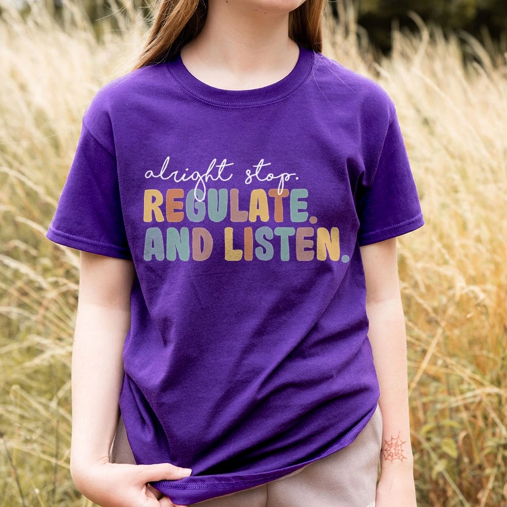 Alright Stop Regulate and Listen Shirt, Counselor Shirt, Sensory Regulation, OT Shirt, School Psychologist, Coping Skills Shirt