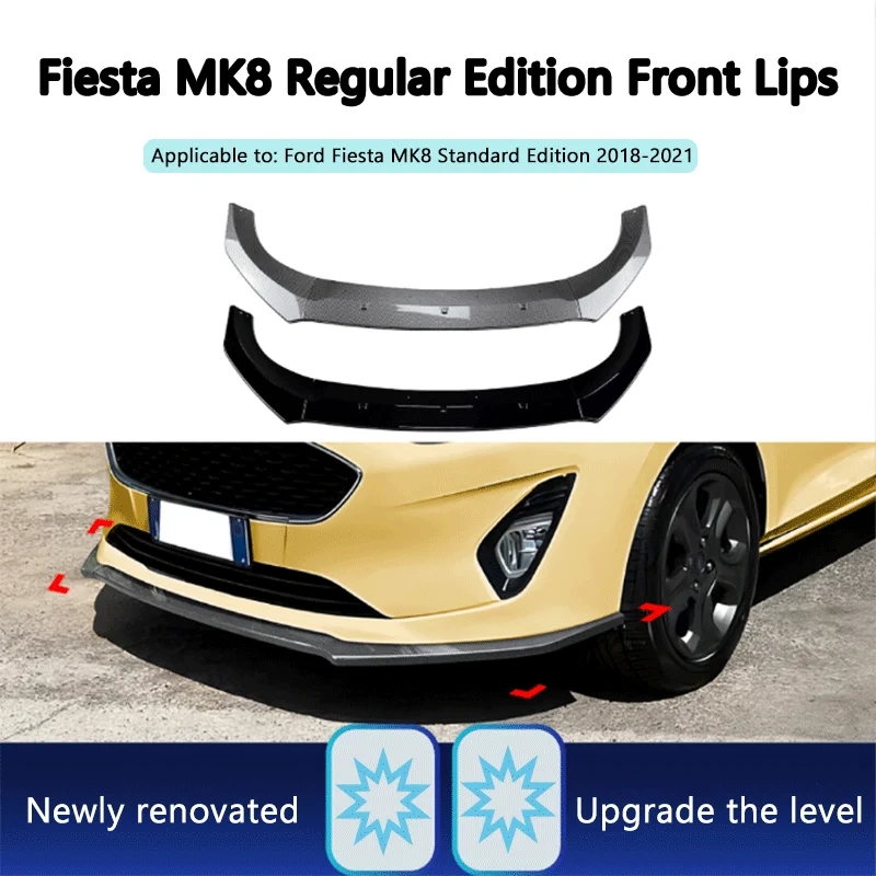

Suitable for Ford Fiesta MK8 regular version 2018-2021 front shovel front lip front bumper high-quality modified parts