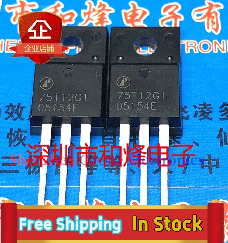 10PCS-30PCS  AP75T12GI 75T12GI  TO-220F MOS   In Stock Fast Shipping