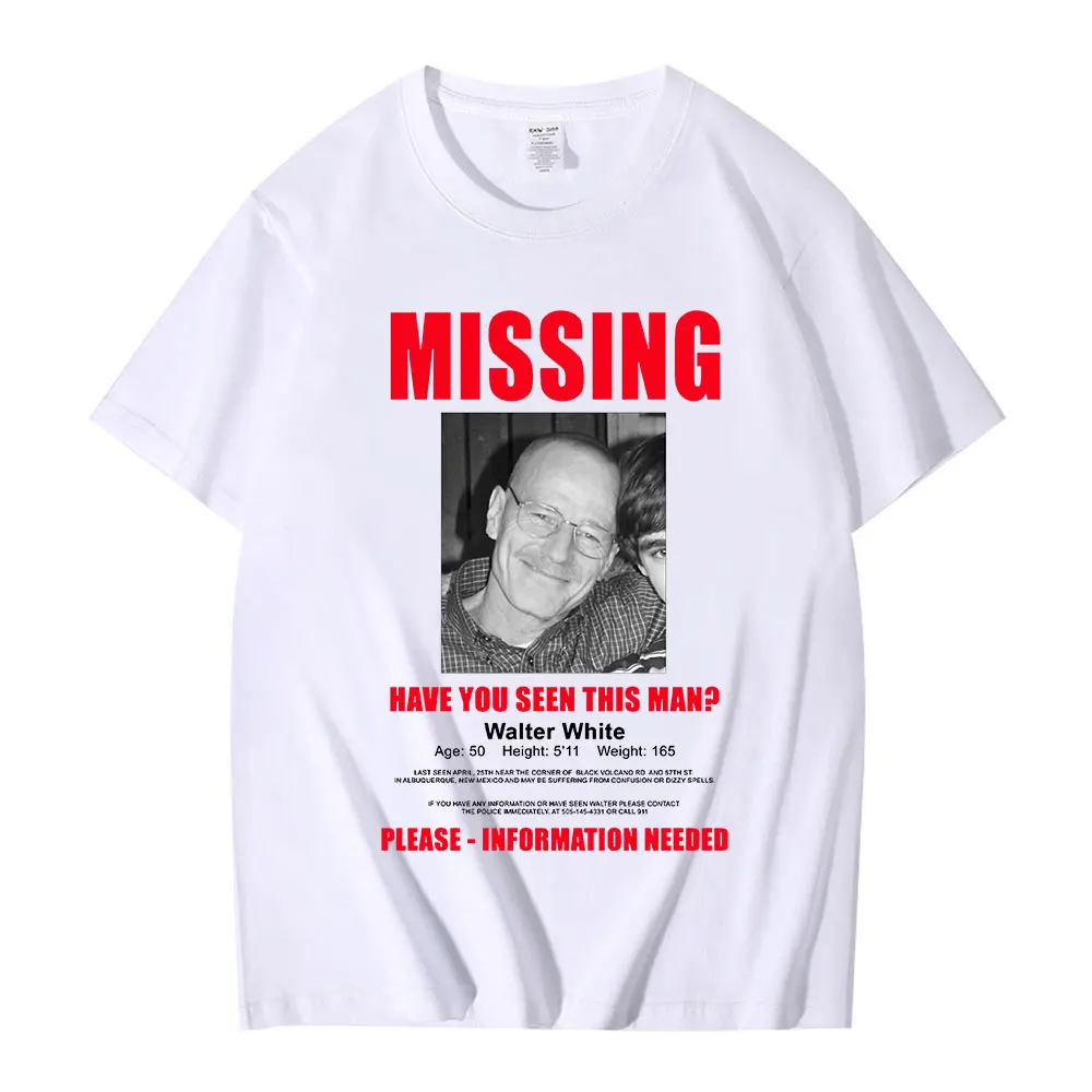 

Tv Heisenberg Breaking Bad Missing Sign T Shirt Better Call Saul Graphic Print T-shirts Men Women Cotton Short Sleeves T-shirt