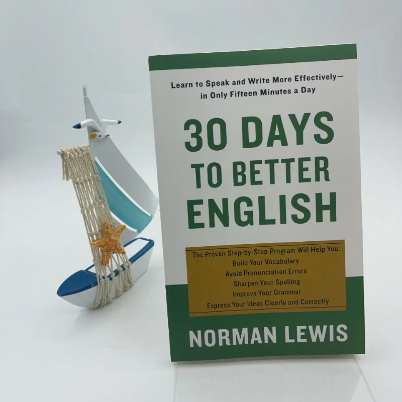 30 Days To Improve English Proficiency: Only 15 Minutes Per Day To Learn Spoken and Written English