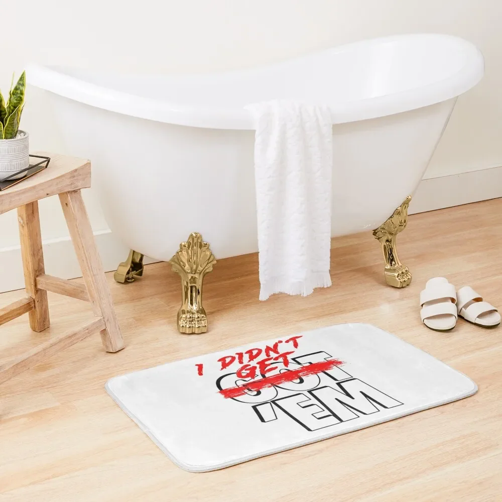 

I Didn't Get Em Bath Mat Toilet Accessories Bathroom Things For Bathroom Mat