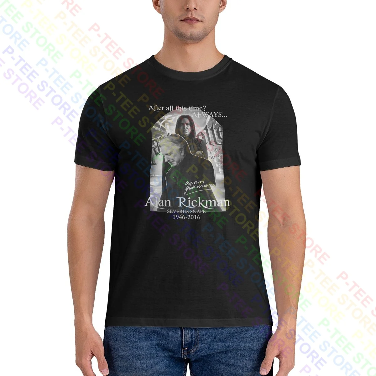 After All This Time Always Alan Rickman Severus Snape 1946 2016 Shirt T-shirt Cool Fashion Tee