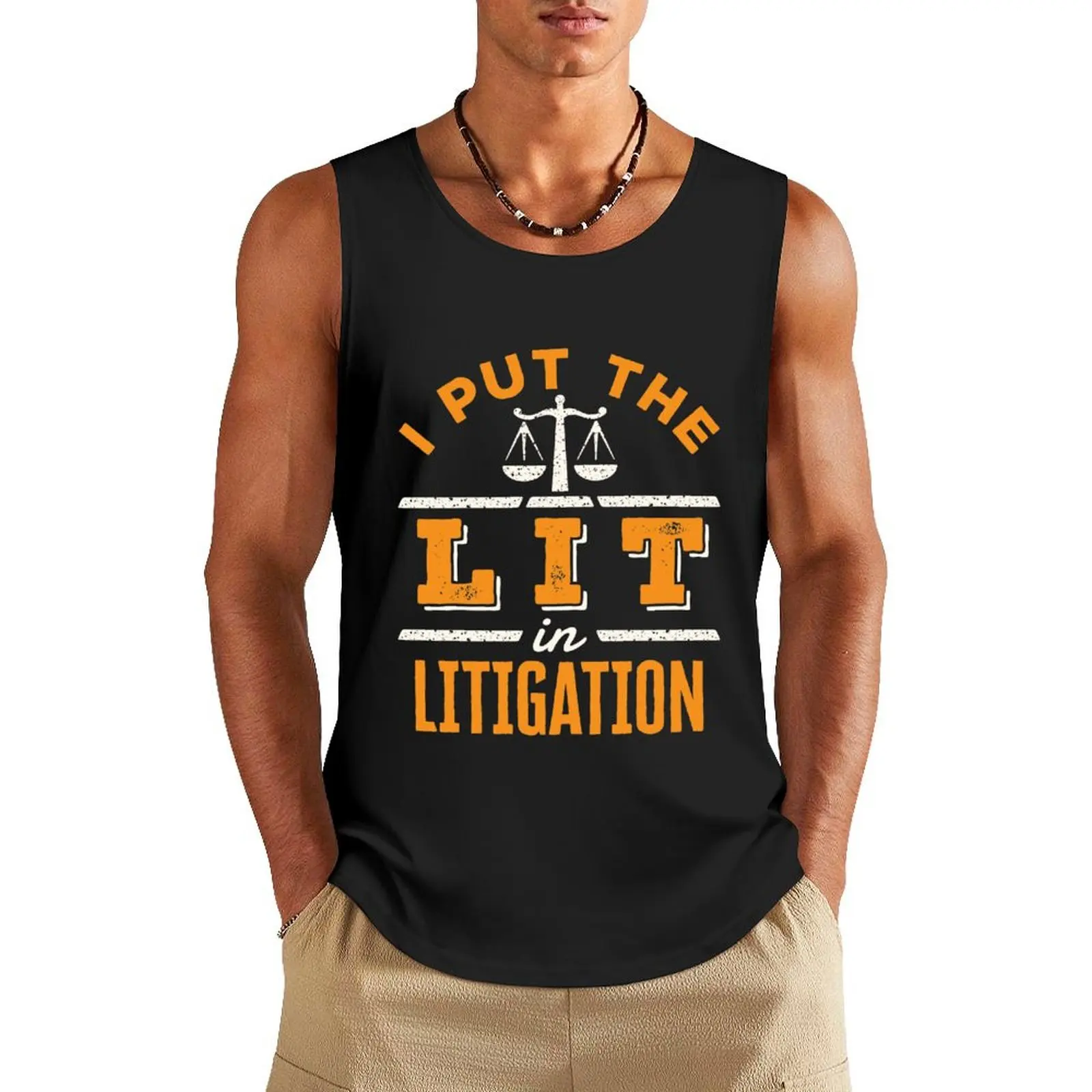 

I Put the Lit in Litigation Funny Lawyer Litigator Tank Top men clothes T-shirt man bodybuilding for men basketball