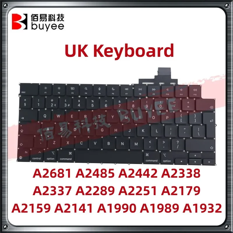 

Original New UK Layout A2681 A2485 A2442 A2338 A2337 A2289 A2251 A2176 A2159 A2141 A1990 A1989 A1932 UK Keyboard Replacement