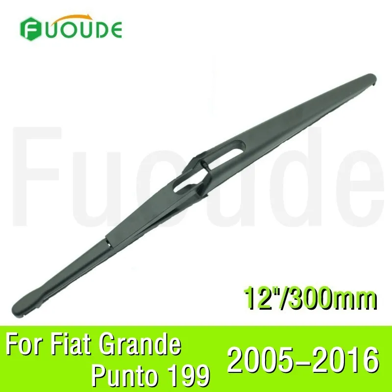 

Для Fiat Grande Punto 199 EVO: Задний дворник 12 дюймов/300 мм, резиновая щетка для стеклоочистителя, 2005-2018 гг.