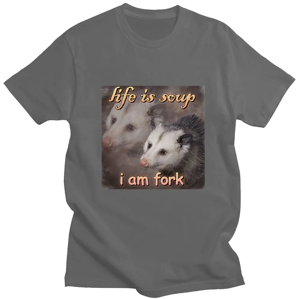 Funny Life Is Soup I Am Fork Print Tshirt Oversized Men Women Short Sleeve Cotton Summer T Shirt Streetwear High Quality T-Shirt