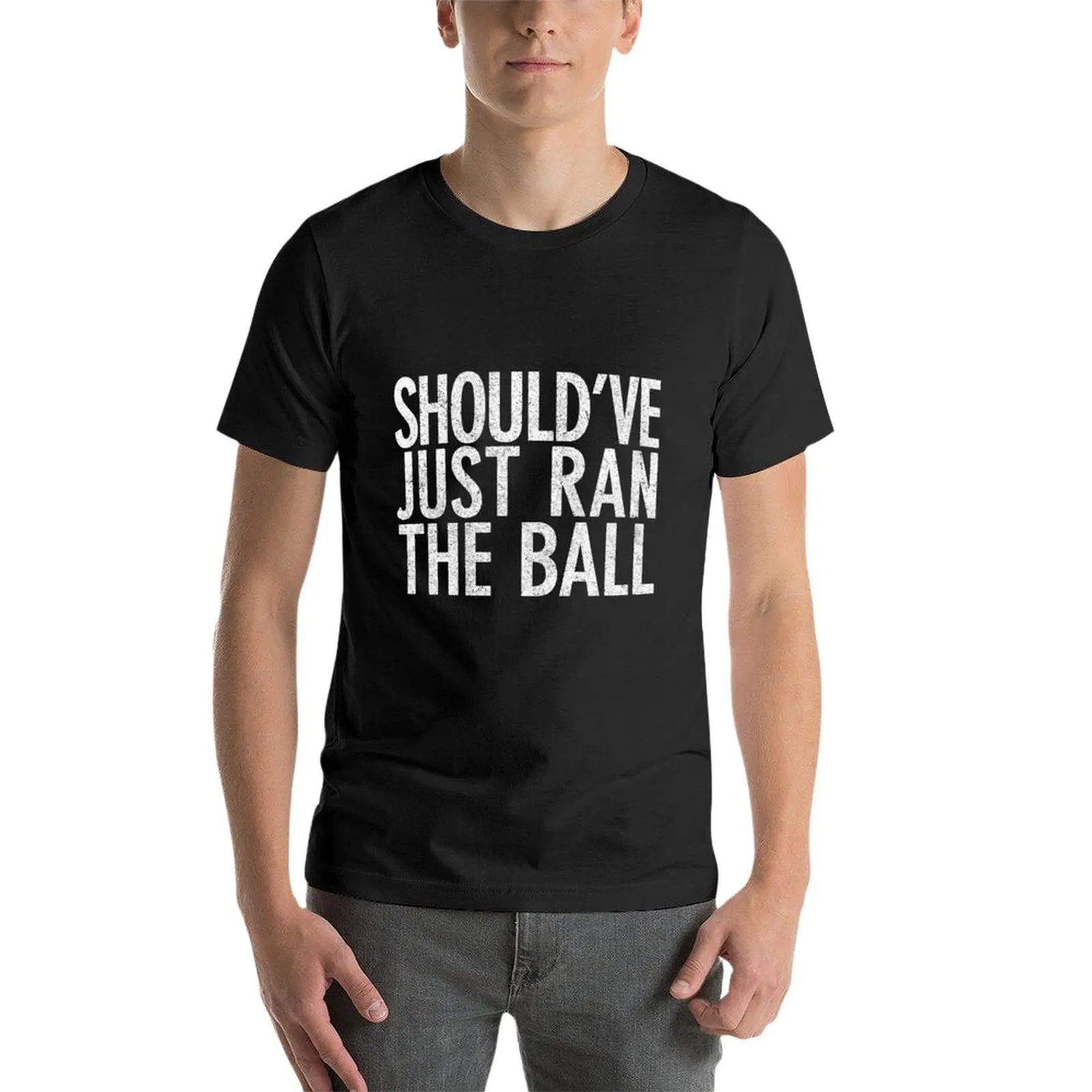 New Should Have Just Ran the Ball T-Shirt plain t-shirt man clothes custom t shirts mens graphic t-shirts big and tall