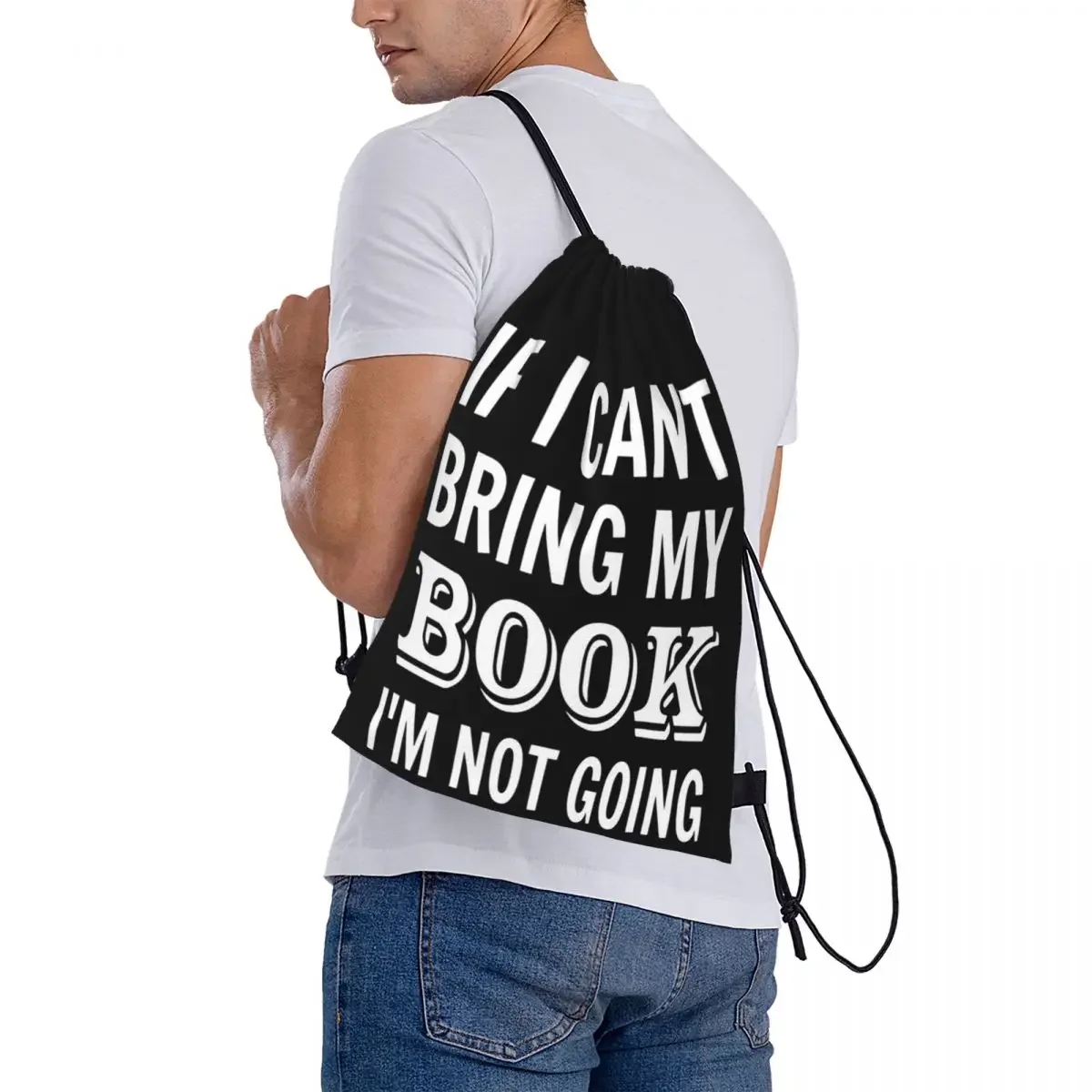 If I Can't Bring My Book I'm Not Going Backpacks  Drawstring Bags Drawstring Bundle Pocket Sports Bag BookBag Travel Students