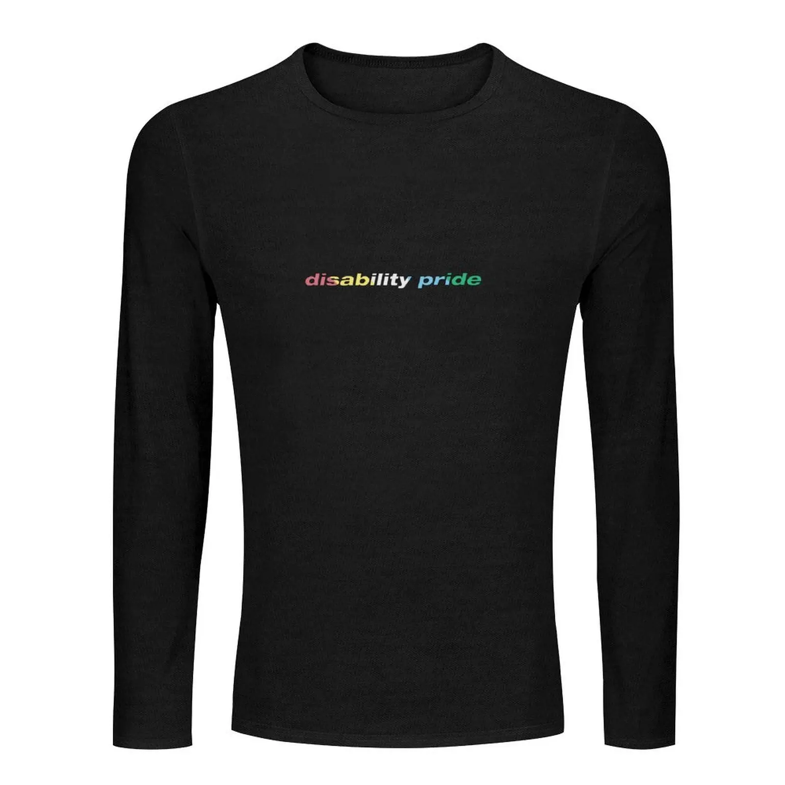 Disability pride - colorful text Long T-Shirt anime clothes big and tall t shirts for men