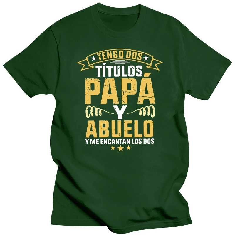 Saya memiliki dua judul ayah dan kakek T Shirt lucu Humor Spanyol Papa Hari Ayah hadiah Tee Tops ukuran EU 100% katun kasual T-shirt