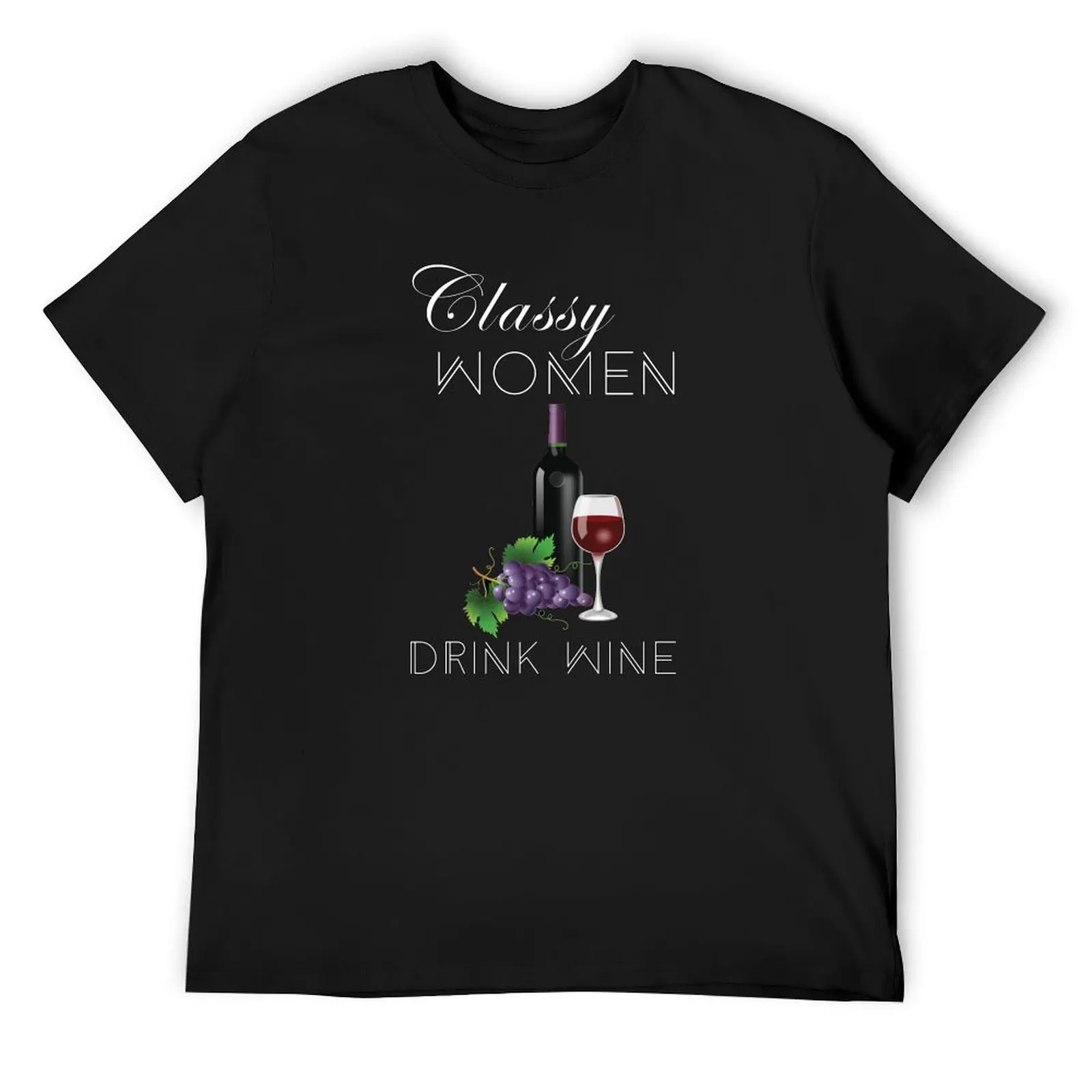 

Classy Women Drink Wine - Wine Drinkers T-Shirt luxury designer boys whites oversizeds black t-shirts for men