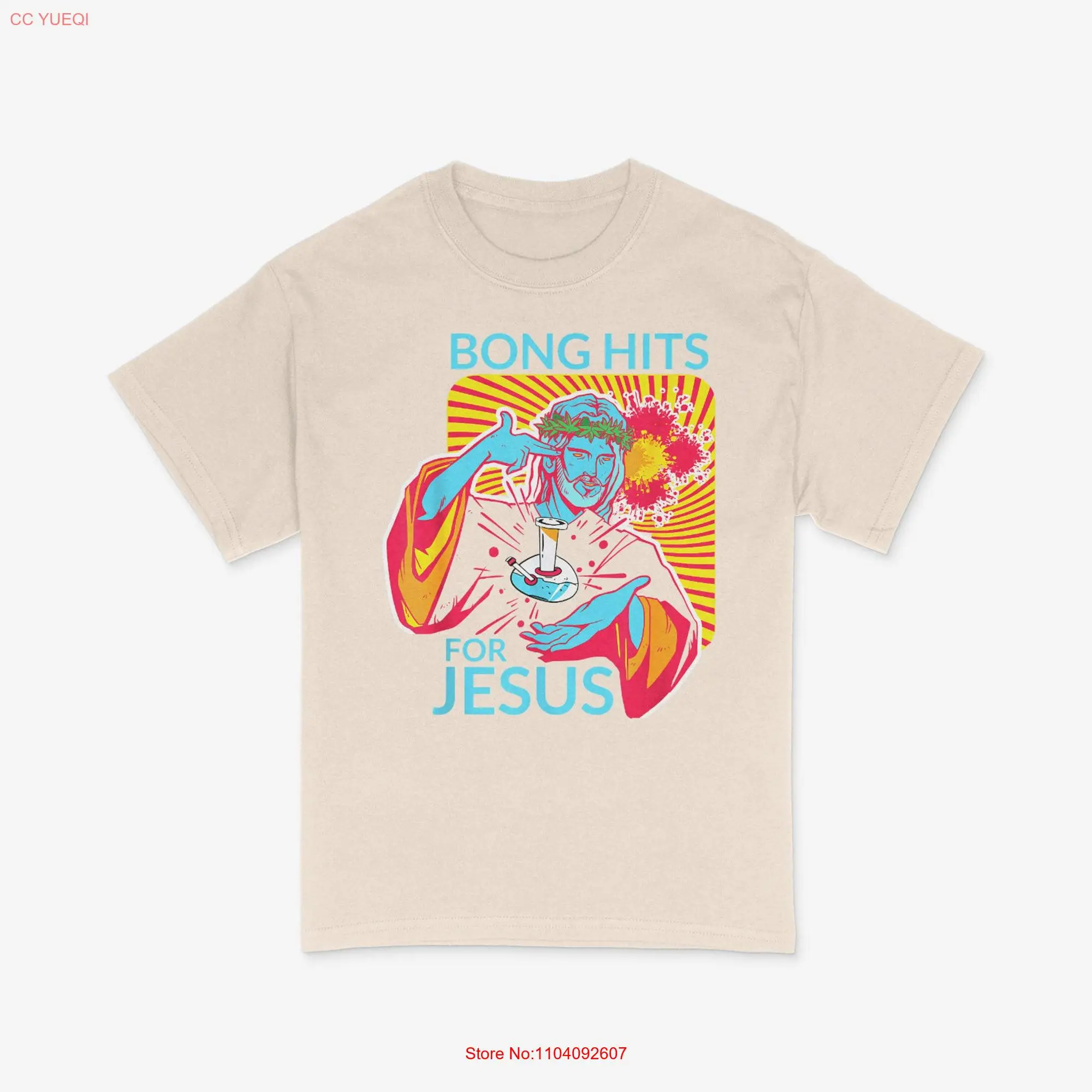 Bong Hits For Jesus T Shirt long or short sleeves