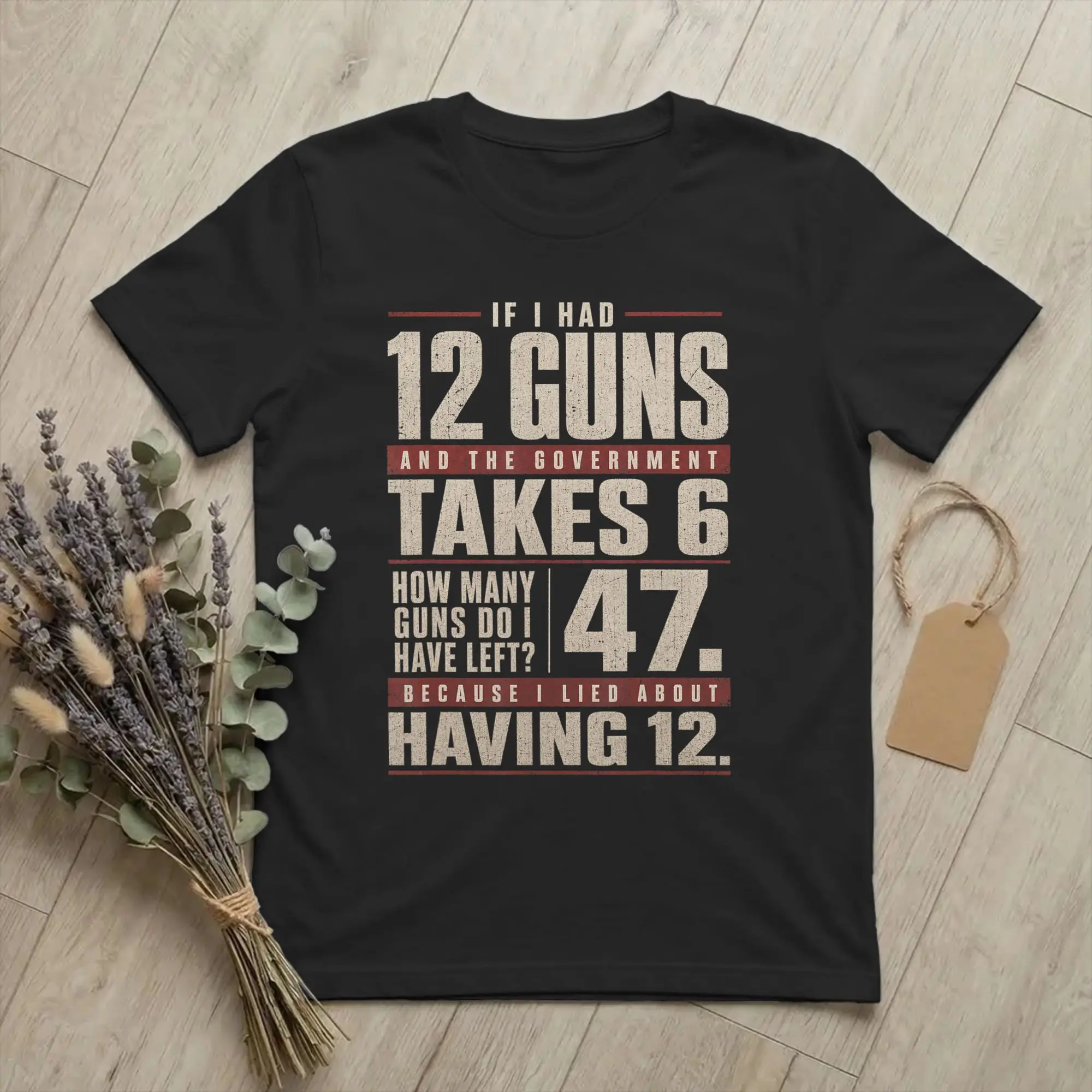 If I Had 12 Guns Funny Math T Shirts Men's Cotton Funny T-Shirt Round Collar Second Amendment Tee Short Sleeve Tops Plus Size
