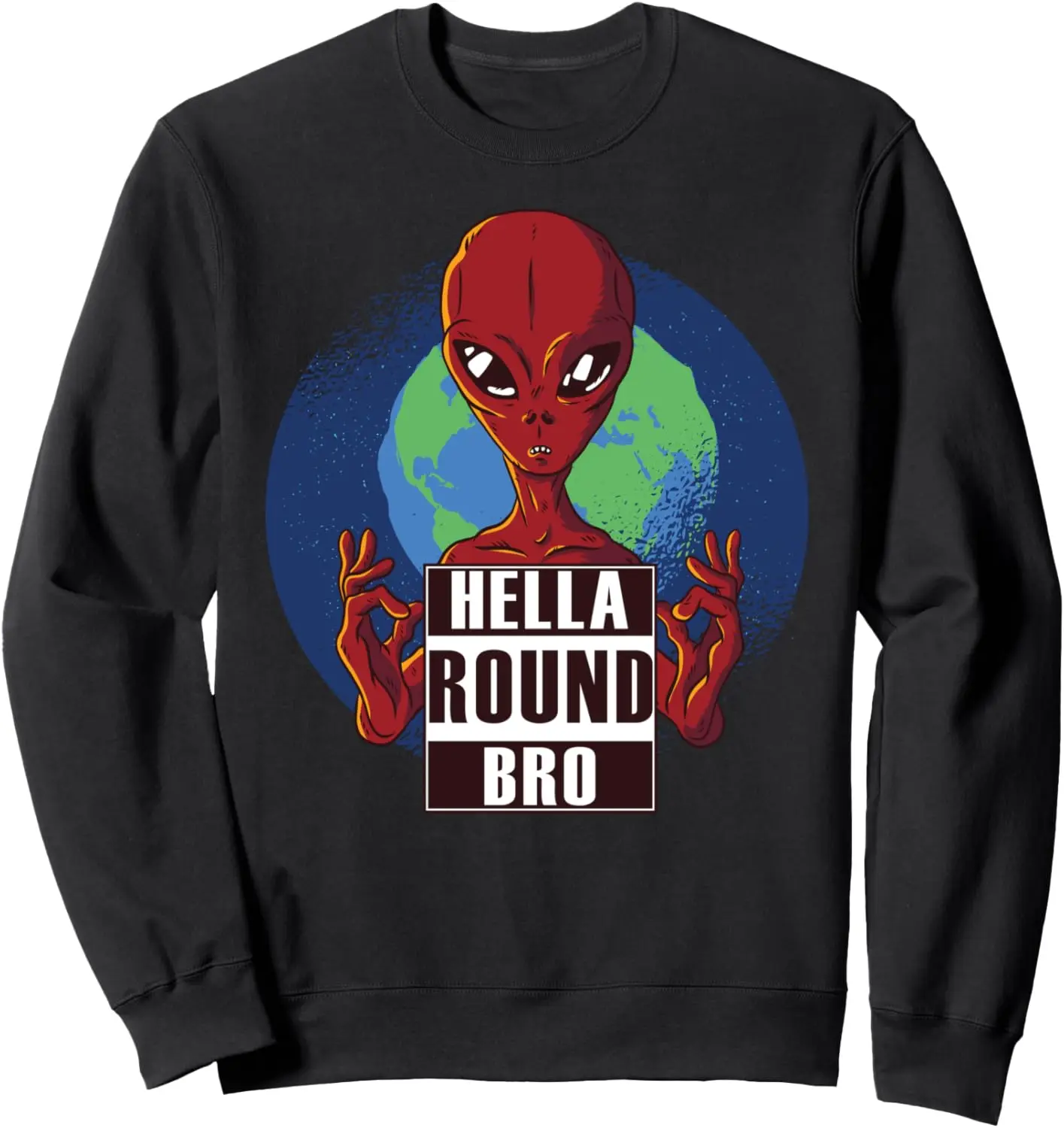 

Толстовка Alien Hella Round Bro Anti Flat Earth Astronaut Gift Globe