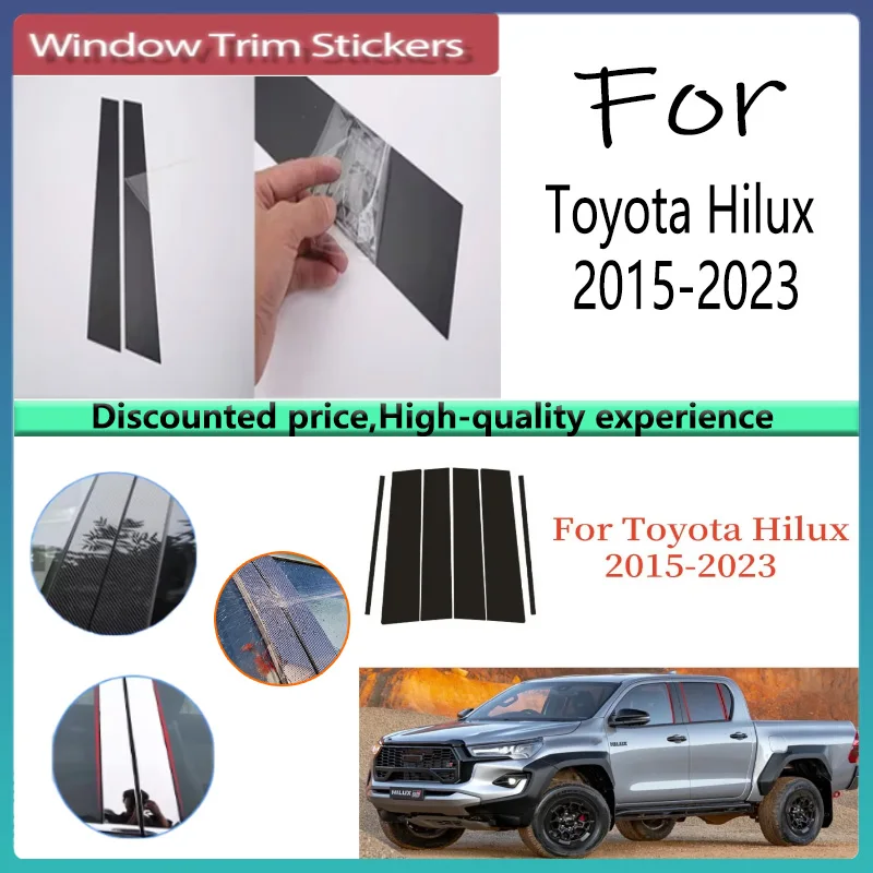 

For Toyota Hilux 2015-2023 6pcs Window Trim Covers Center Film Column B C Pillar Posts Sticker Car Accessories