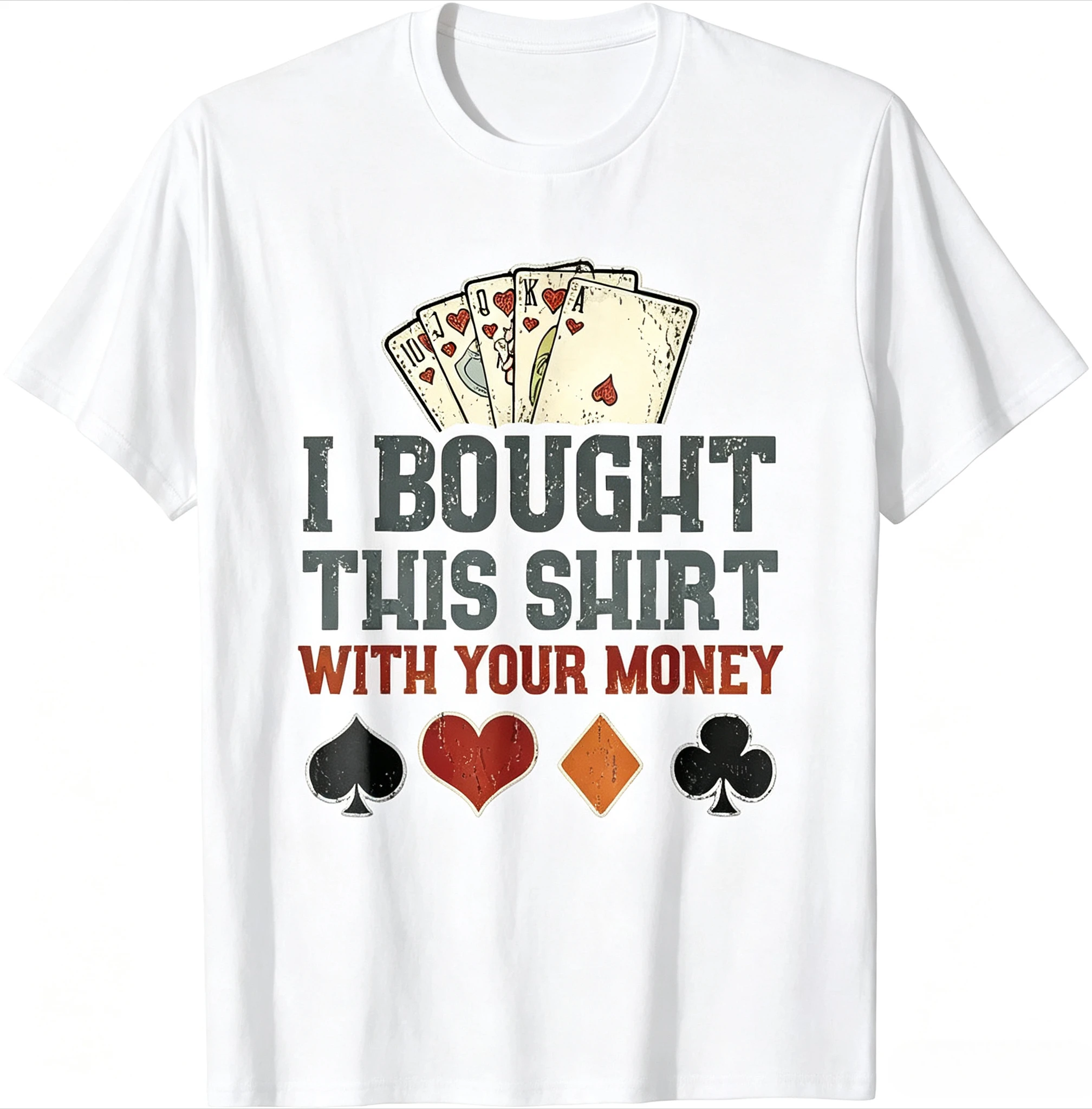 I Bought This Shirt with Your Money - Funny Poker Gift Top T-shirt Oversized Summer T Shirt Cotton Fashion Tshirt Men Clothing