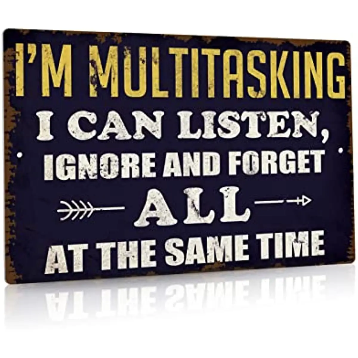 Decor Funny Sarcastic Metal Tin Sign, I'M Multitasking I Can Listen Ignore and Forget All at The Same Time tin decor