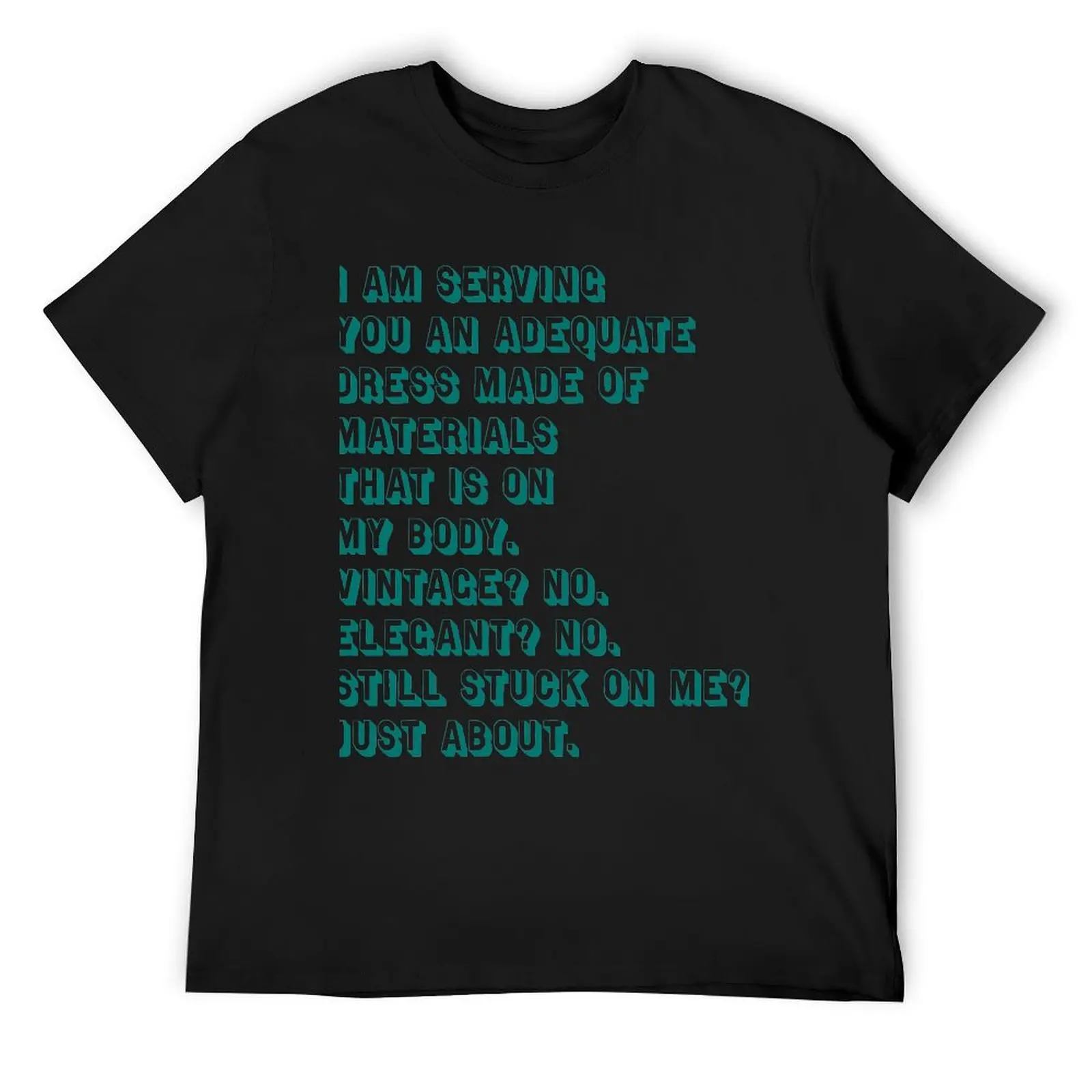 

Tia Kofi Full Runway Quote T-Shirt plus sizes plus size clothes t shirts for men graphic