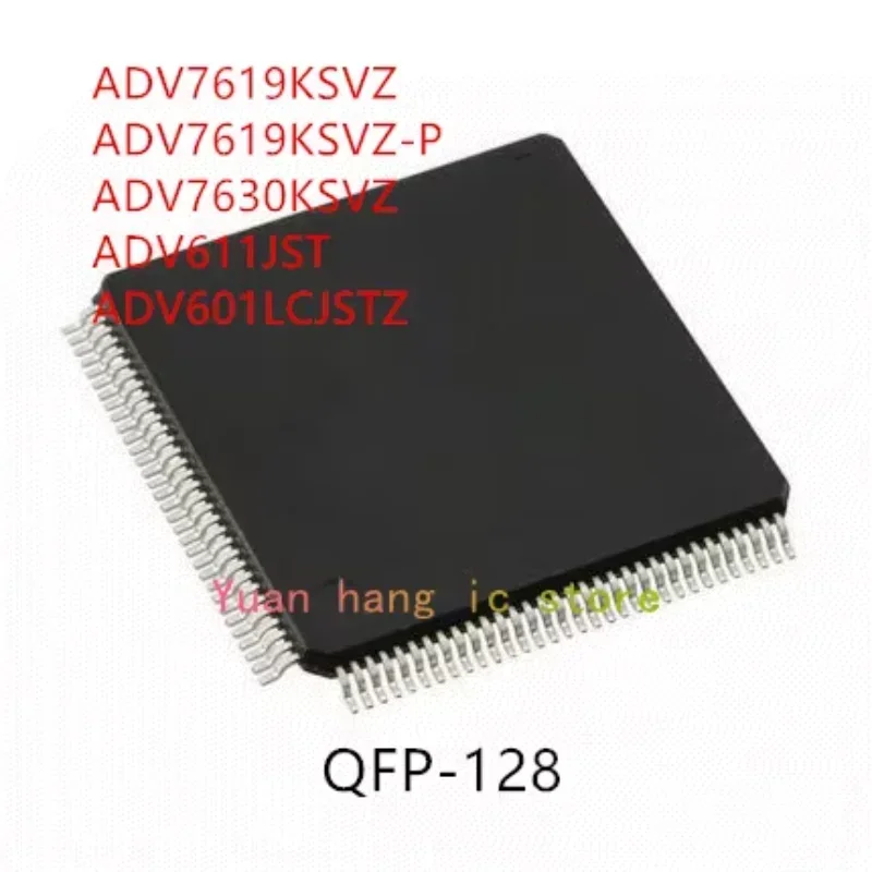

10PCS ADV7619KSVZ ADV7619KSVZ-P ADV7630KSVZ ADV611JST ADV601LCJSTZ IC
