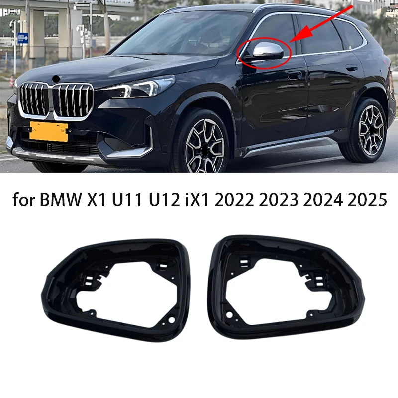 

Auto Side Rearview Mirror Frame House Case for BMW X1 U11 U12 iX1 2022 2023 2024 2025