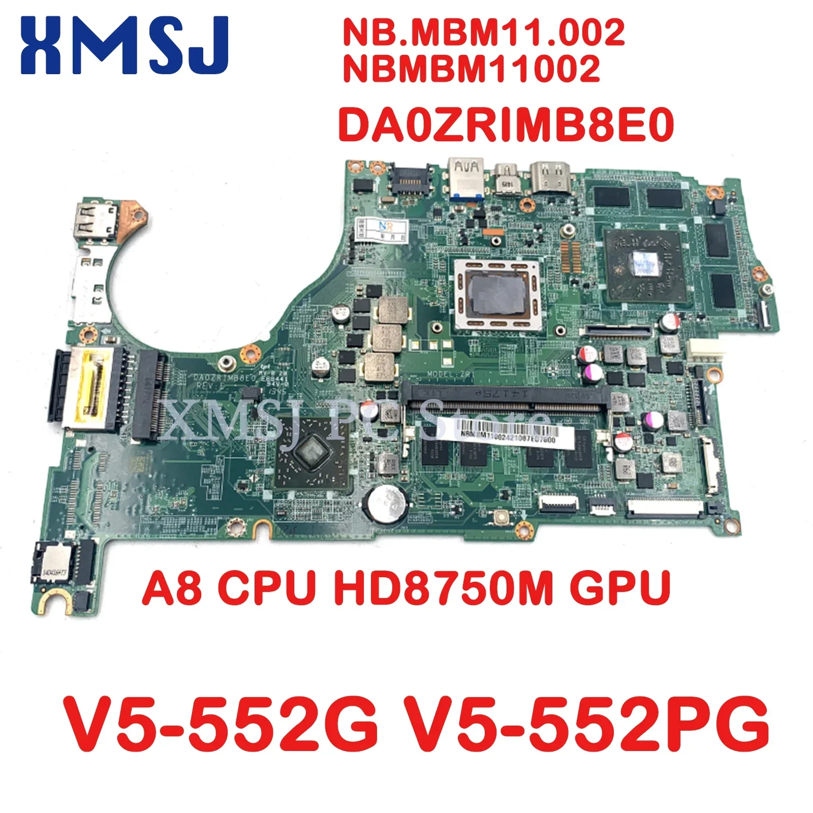 

XMSJ For ACER Aspire V5-552G V5-552PG NB.MBM11.002 NBMBM11002 DA0ZRIMB8E0 Laptop Motherboard A8 CPU HD8750M GPU Full Test