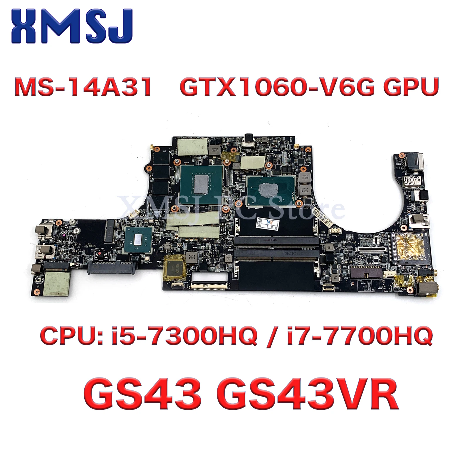 

For MSI GS43 GS43VR MS-14A3 MS-14A31 Laptop Motherboard With i5-7300HQ i7-7700HQ CPU GTX1060-6G GPU 100% Working Well