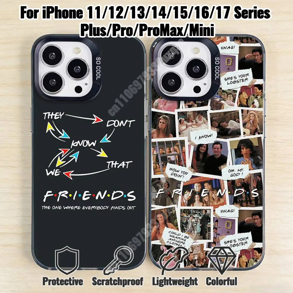 

F-Friend-S Comedy TV Series Phone Case for iPhone 17 16 15 Pro Plus 14 13 Max Mini 12 11 X XS Air TPU Bumper