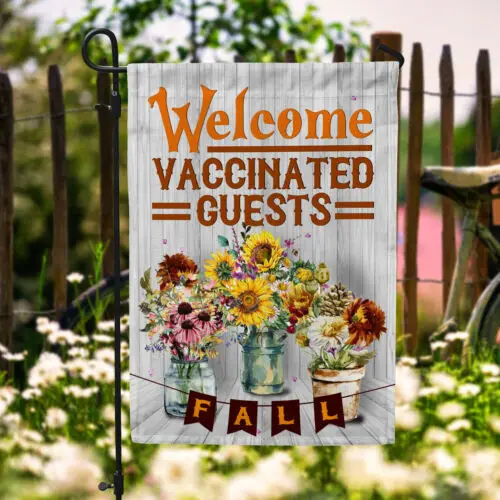 Welcome Vaccinated Guests Funny Decorative Garden Flag