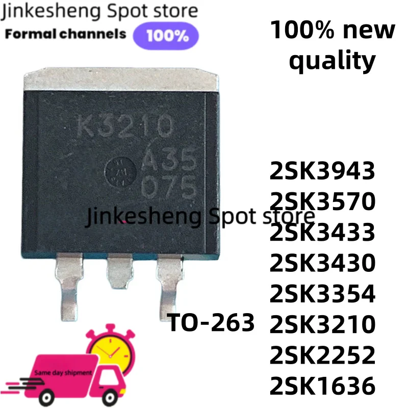 NUEVO Paquete de 10 Unidades 2SK3430 K3430 2SK3943 K3943 2SK1636 K1636 2SK3570 K3570 TO-263 2SK3210 K3210 2SK2252 K2252 2SK3433 K3433 2SK3354