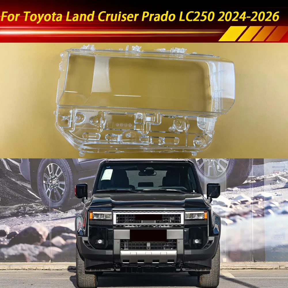 

Для Toyota Land Cruiser Prado LC250 2024 2025 2026: Высококачественный прозрачный корпус фары, линза-плафон, крышка фары