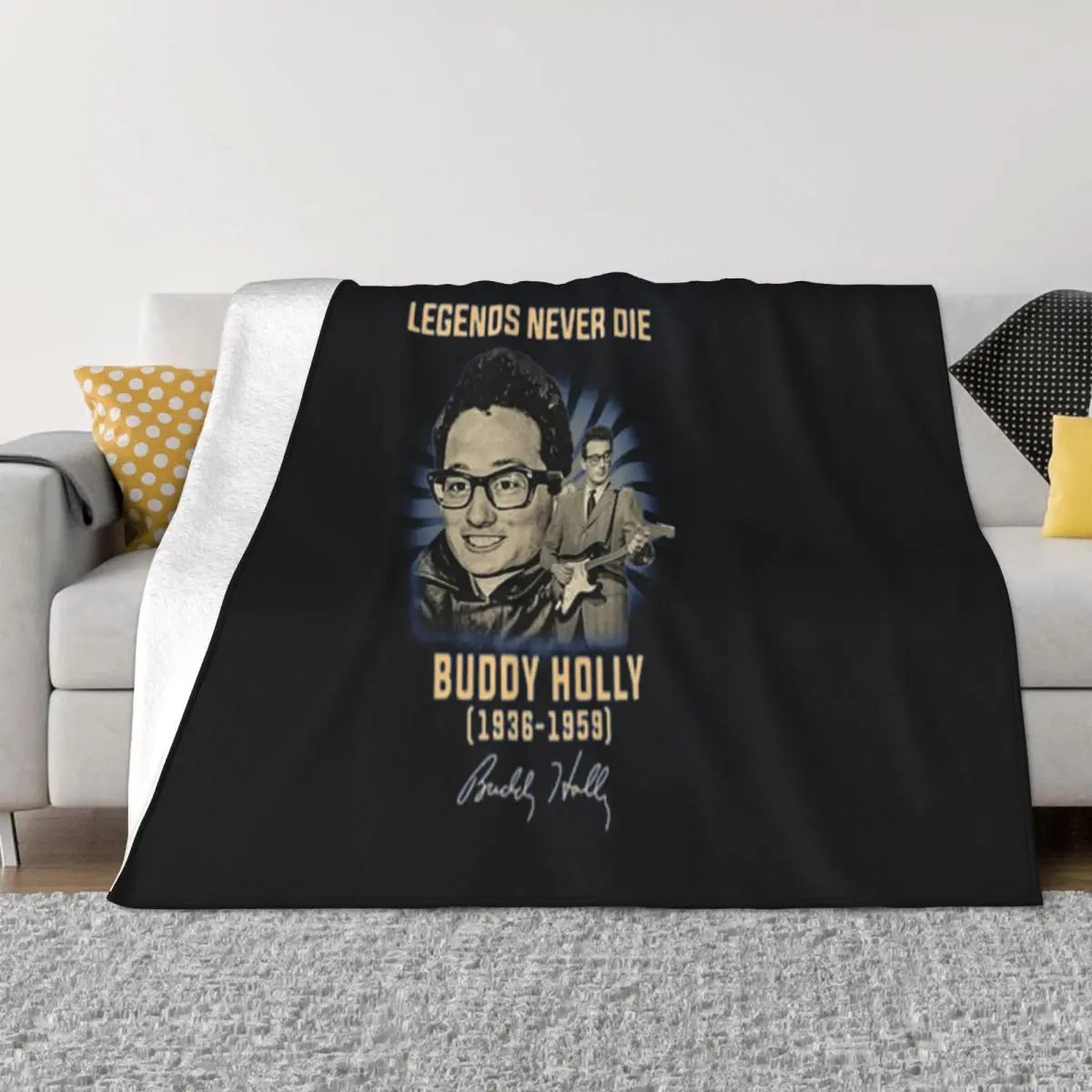 Buddy Holly Legends Never Die 1936 1959 Signature Brand New Slogan Unisex Humor Adult Female Throw Blanket