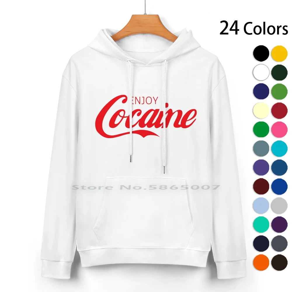 Enjoy Cocaine Red Style Pure Cotton Hoodie Sweater 24 Colors Cocaine Its A Bit Moreish White On Black Colombia Pablo Escobar