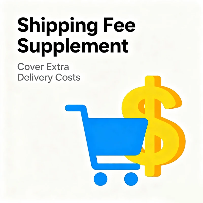addational payment for your order (additional shipping cost or special cost)