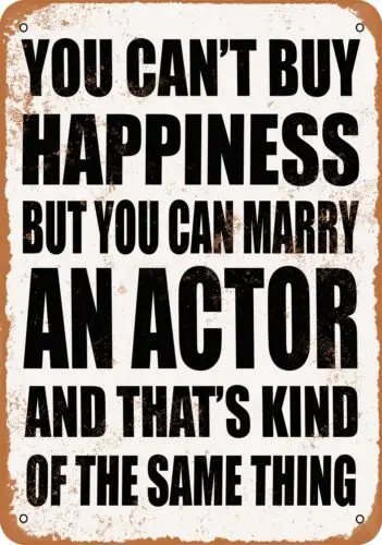 Metal Sign - Marry an ACTOR - Vintage Look