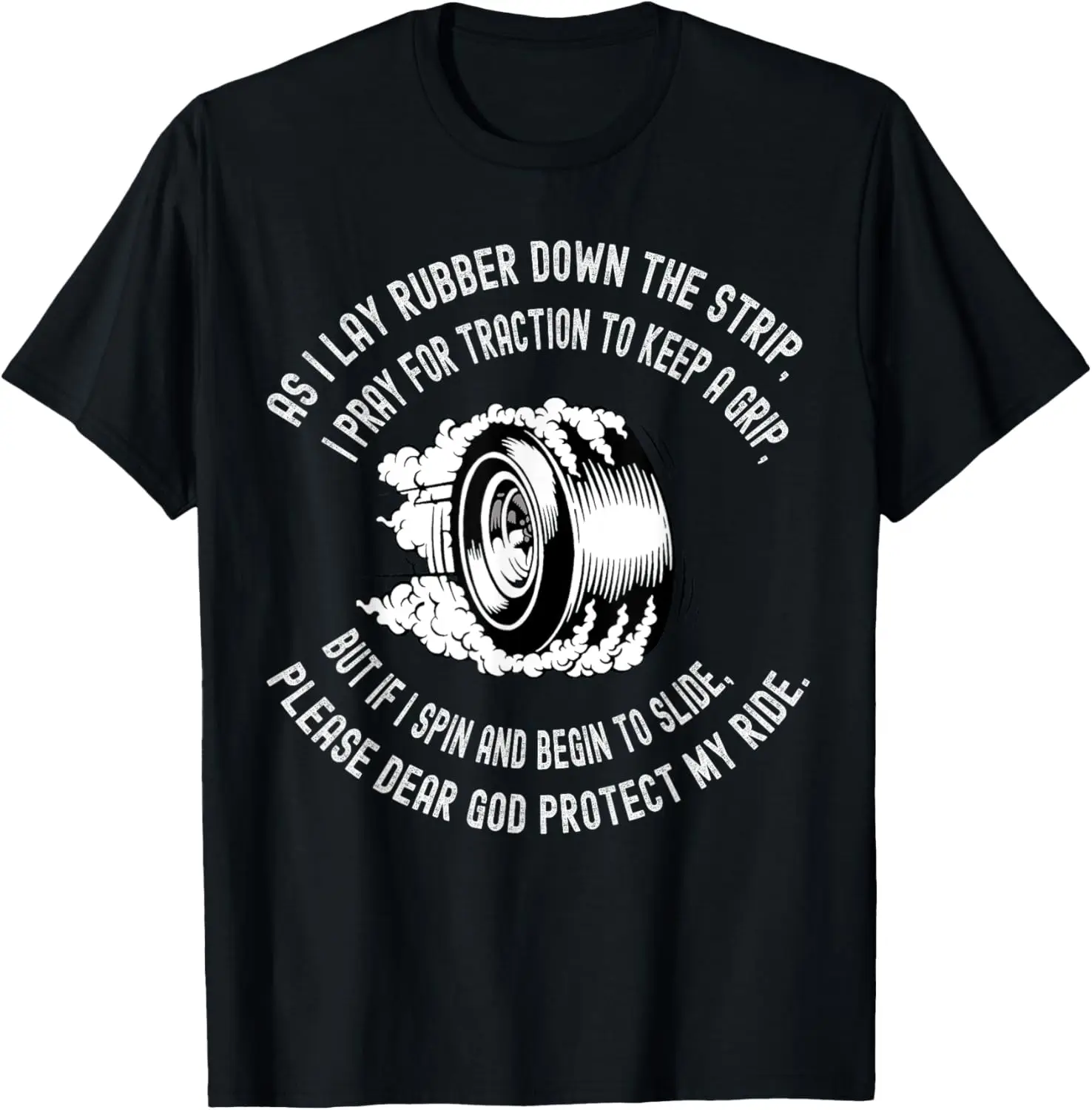 

Funny drag racer lay rubber saying race car guy design T-Shirt