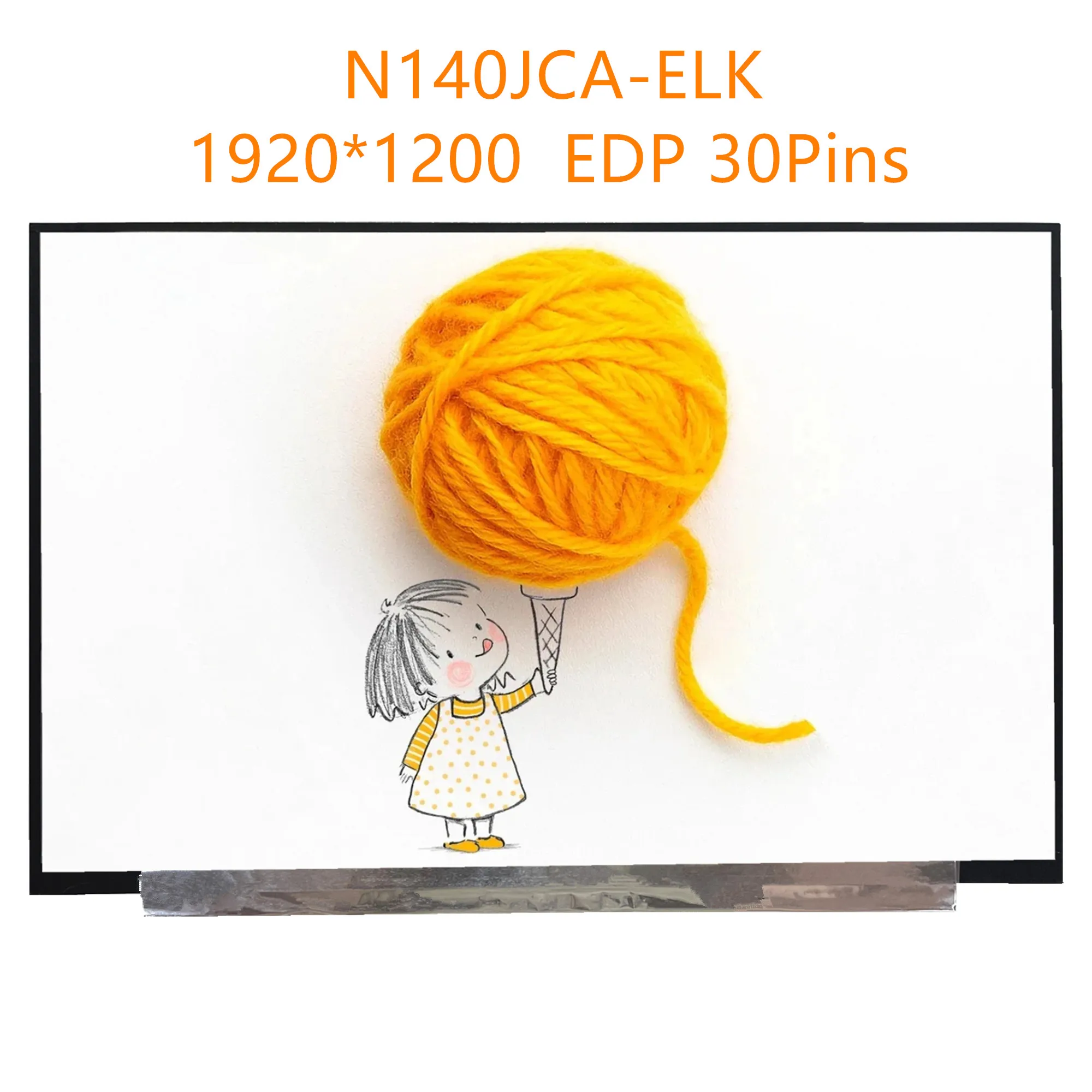 

14.0'' N140JCA-ELK for Asus ADOL 14Z M1403Q Laptop LCD Screen Display Panel 1920X1200 EDP 30 Pins