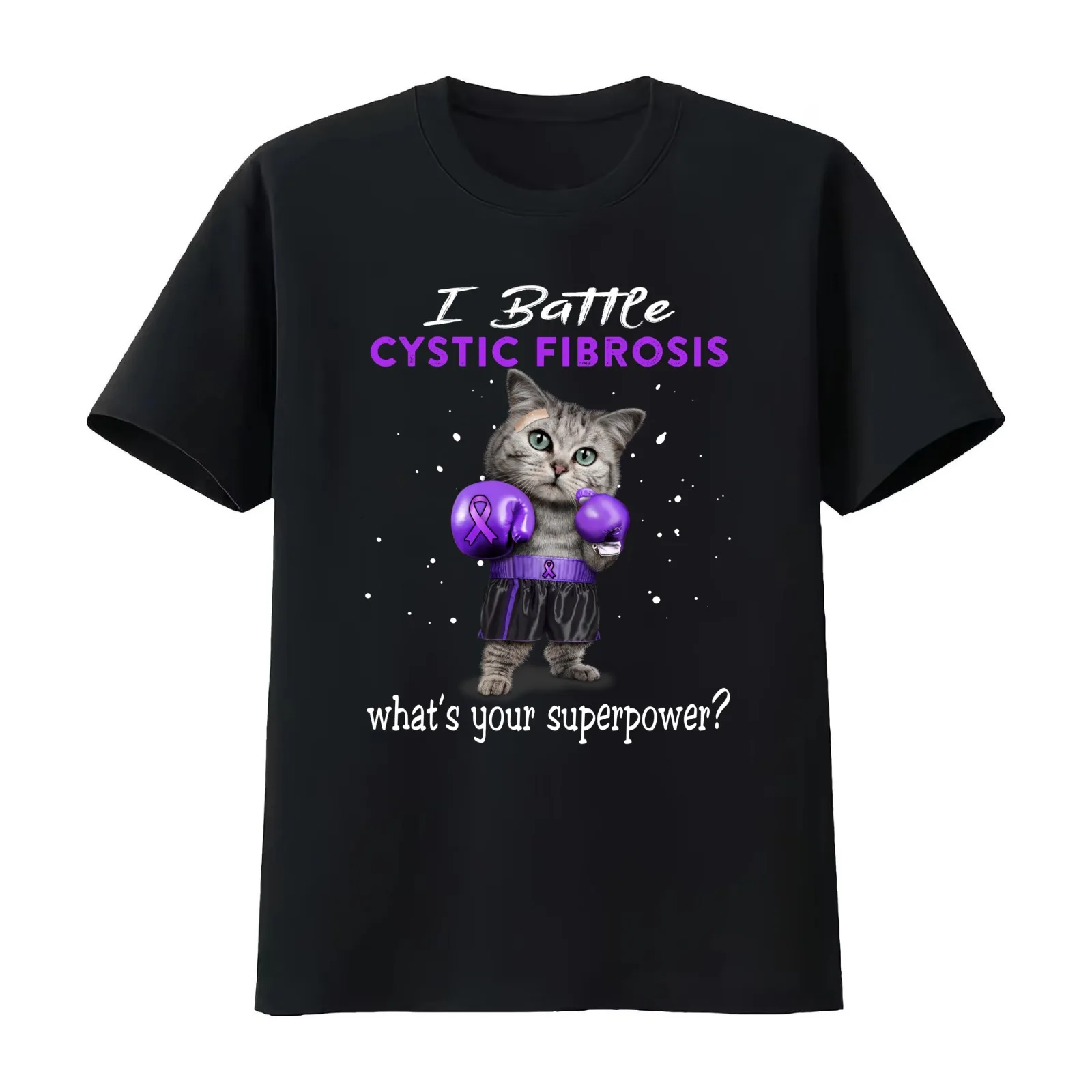 Cystic Fibrosis Warrior - I Battle Cystic Fibrosis What Is Your Superpower? T-Shirt Summer Casual Cotton Tee Unisex Men Women