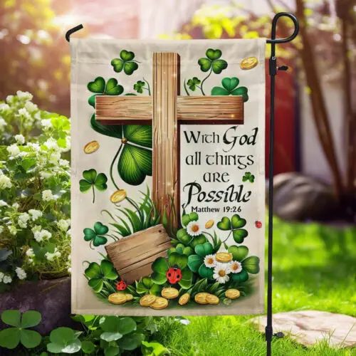 With God All Things Are Possible St Patrick’s Day Irish Flag Garden Flag