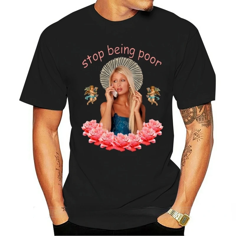 Paris Hilton 'Stop Being Poor' New Style hipster Short Sleeve T-shirt Men's Casual harajuku