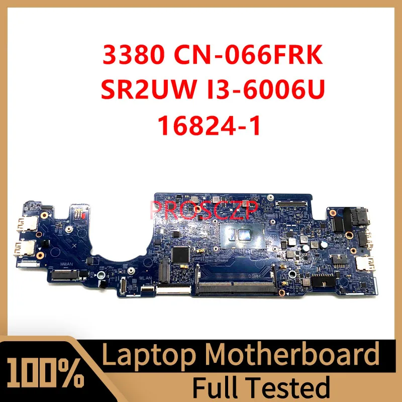 CN-066FRK DELL 3380 위도 노트북 마더보드, SR2UW I3-6006U CPU 100% 포함, 066FRK 66FRK, 16824-1 용 메인보드, 전체 테스트 완료