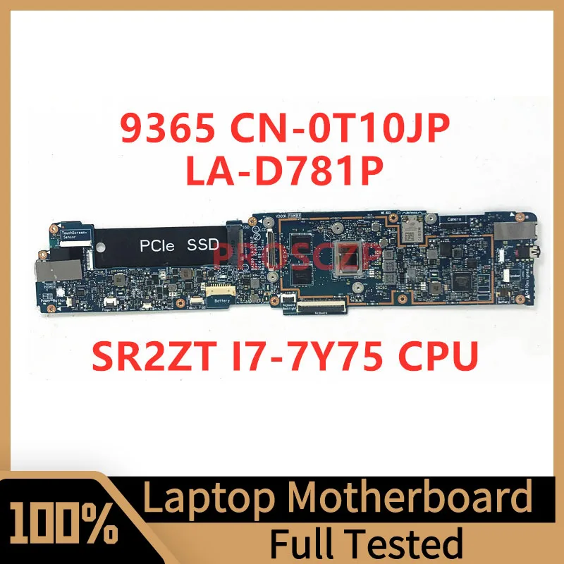 

CN-0T10JP 0T10JP T10JP Mainboard For DELL 9365 Laptop Motherboard BAZ80 LA-D781P With SR2ZT I7-7Y75 CPU 100% Tested Working Well