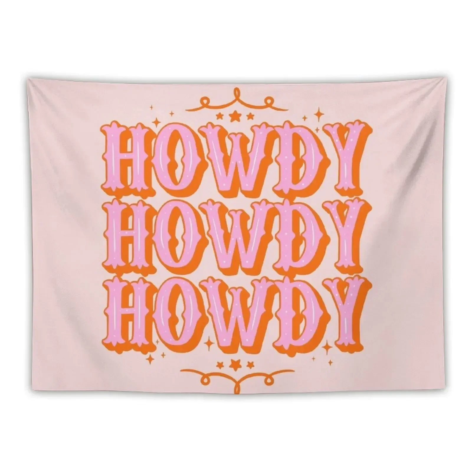 HOWDY HOWDY HOWDY YALL | Simple Type With Minimalist Ornament Space Cowgirl Orange Pink Background Tapestry Decor Home Tapestry