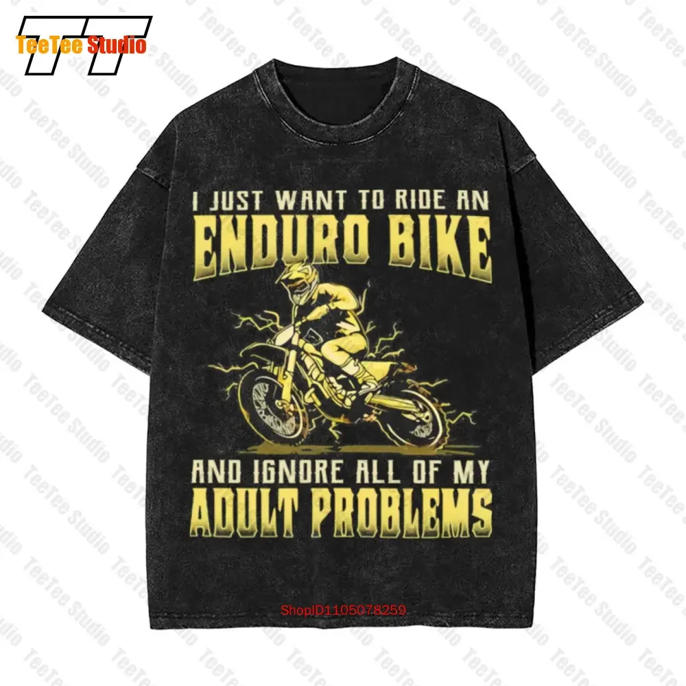 I Just Want To Ride An Enduro Bike And Ignore All Of My Adult Problems Vintage Oversized T-Shirt RXHA
