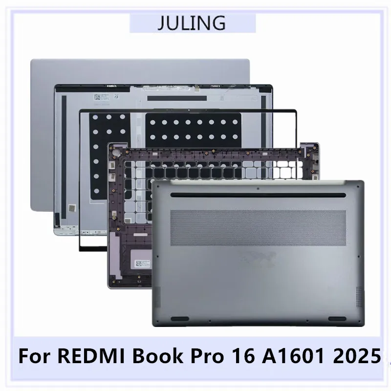 For REDMI Book Pro 16 A1601 2025 Laptop LCD Back Cover Top Case/Front Bezel/Upper Cover Palmrest Keyboard Bezel/Bottom Case