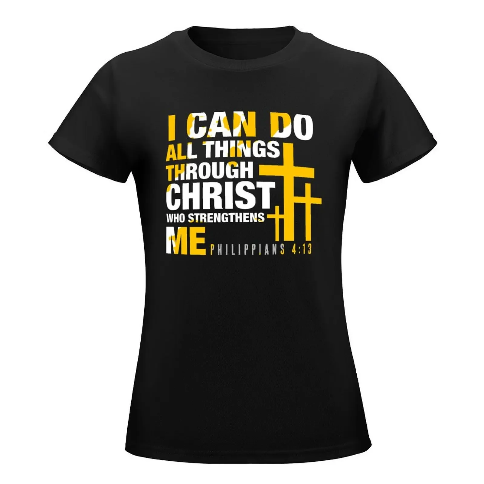 Christian Design - I Can Do All Things Through Christ Who Strengthens Me Artwork For Christ Believers T-Shirt