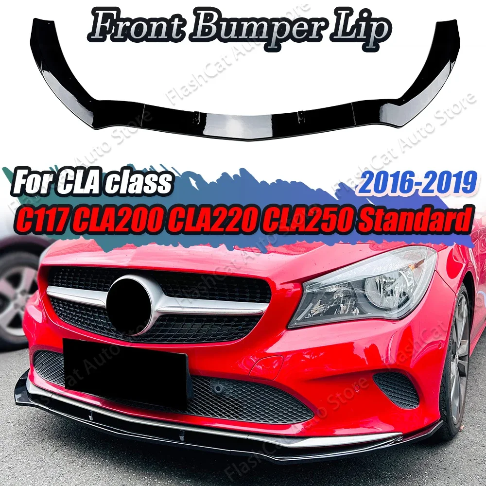 Diffuser Spoiler Body Kit CLA C117 Front Bumper Lip Splitter For Mercedes Benz CLA C117 CLA200 220 260 180 Standard 2013-2019