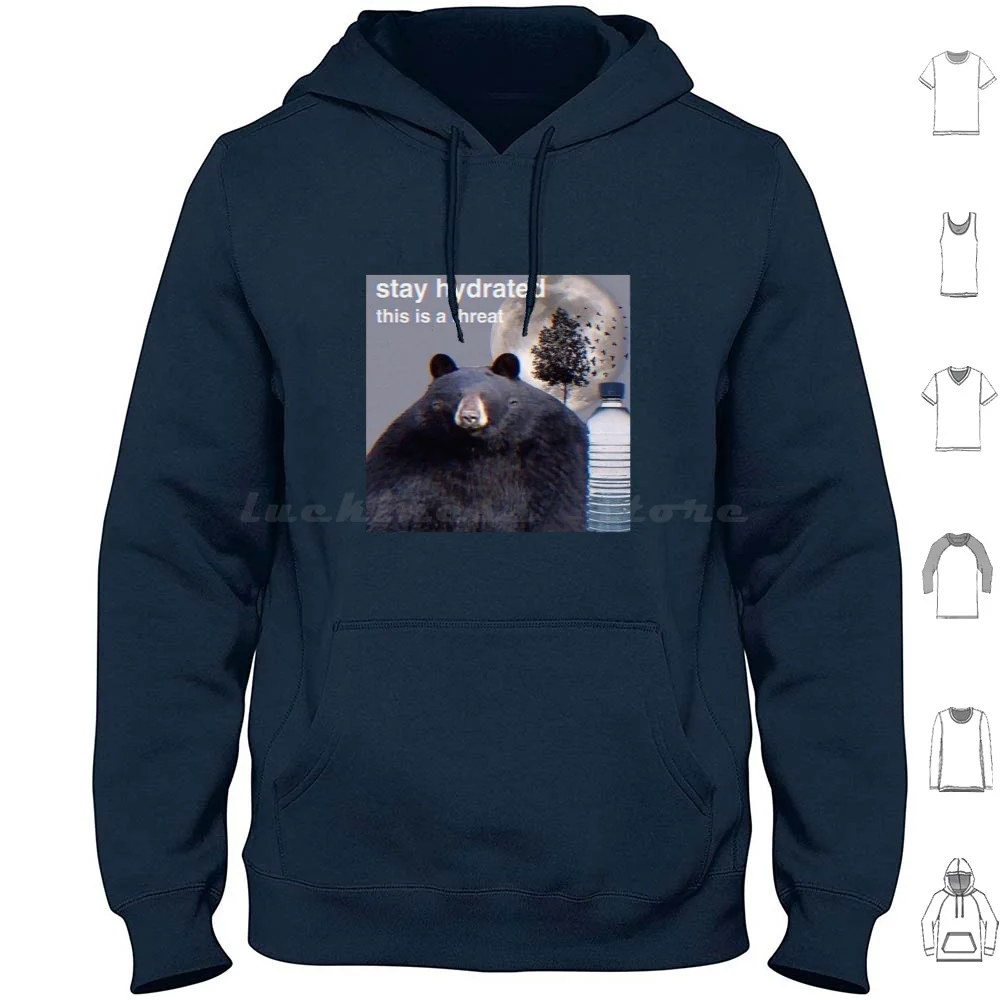 Drink Or Else Hoodie Cotton Long Sleeve Threat Bear Water Moon Bird Birds Stay Liquid Meme Dank Funny