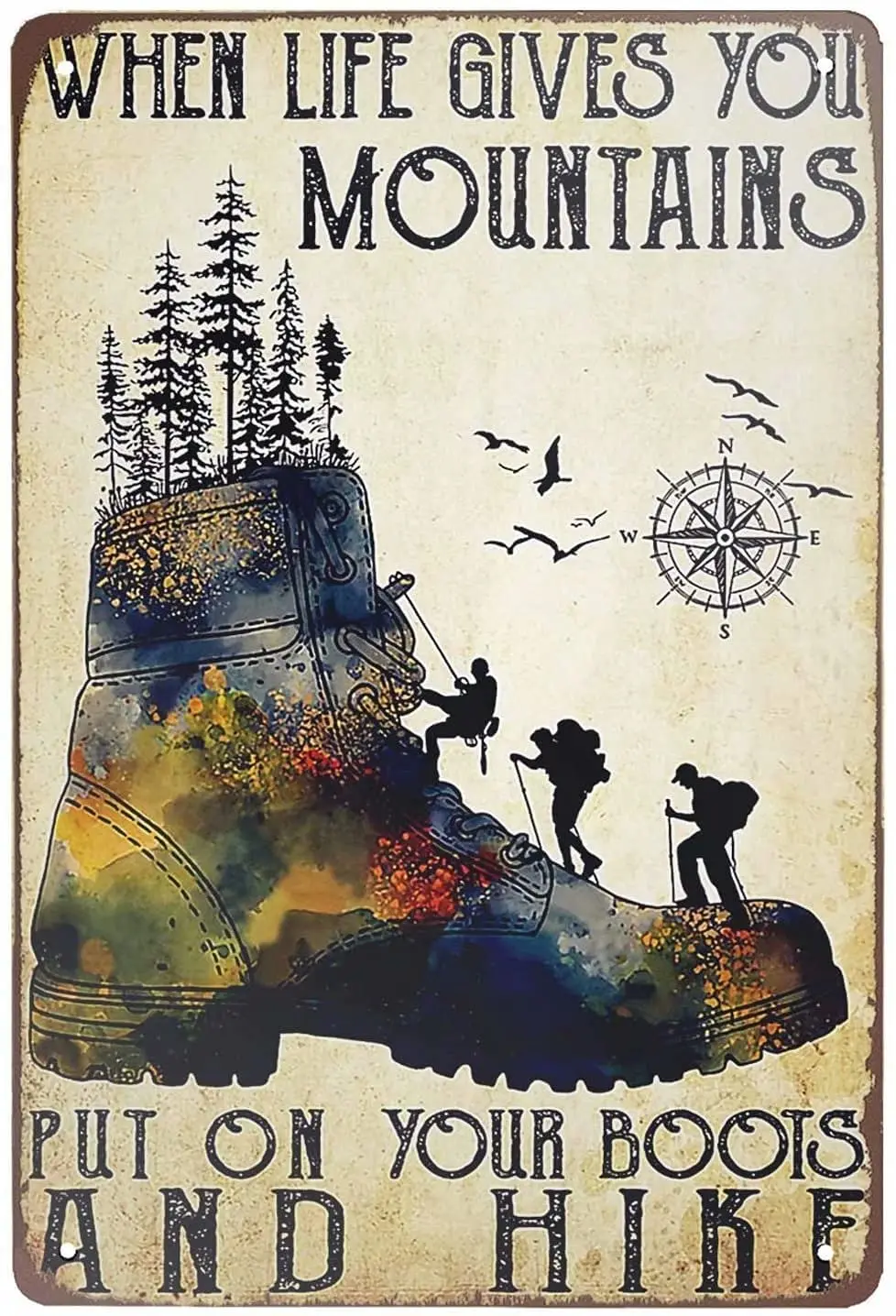 Hiking Metal Sign,When Life Gives You Mountains, Put on Your Boots and Hike,Wall Decor for Man Cave Bedroom Home Bar