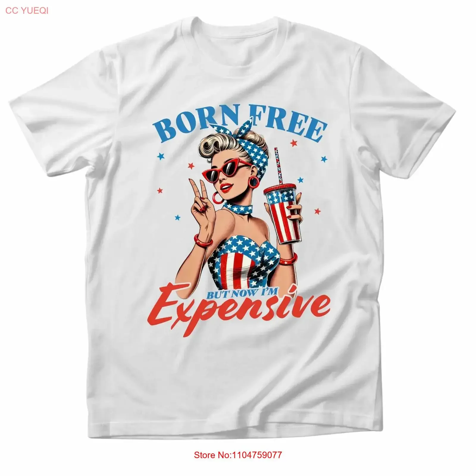 Born free but now im expensive 4th of july funny T Shirt unisex tee vintage Washed designer clothes Stretched homme graphic
